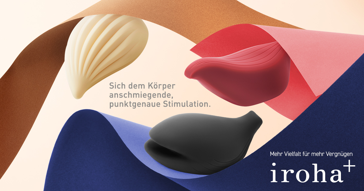 【Neues Produkt】Wir präsentieren die erneuerte iroha+ Serie – Mehr Vielfalt für mehr Vergnügen.