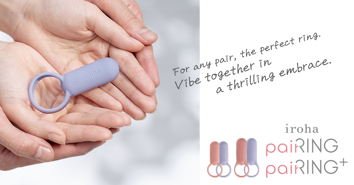 【New Product】iroha paiRING and paiRING+!