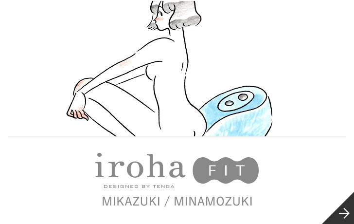 iroha FIT MIKAZUKI MINAMOZUKI