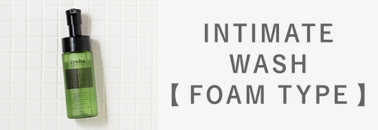 iroha INTIMATE WASH 【FOAM TYPE】